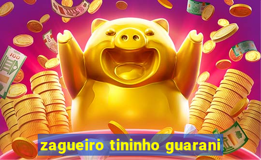 zagueiro tininho guarani